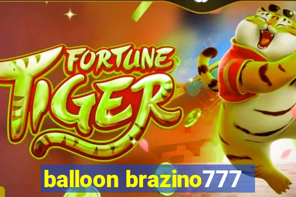 balloon brazino777